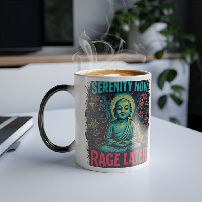 Color Morphing Mug - "Serenity Now, Rage Later” Design - 11oz Heat Change Mug