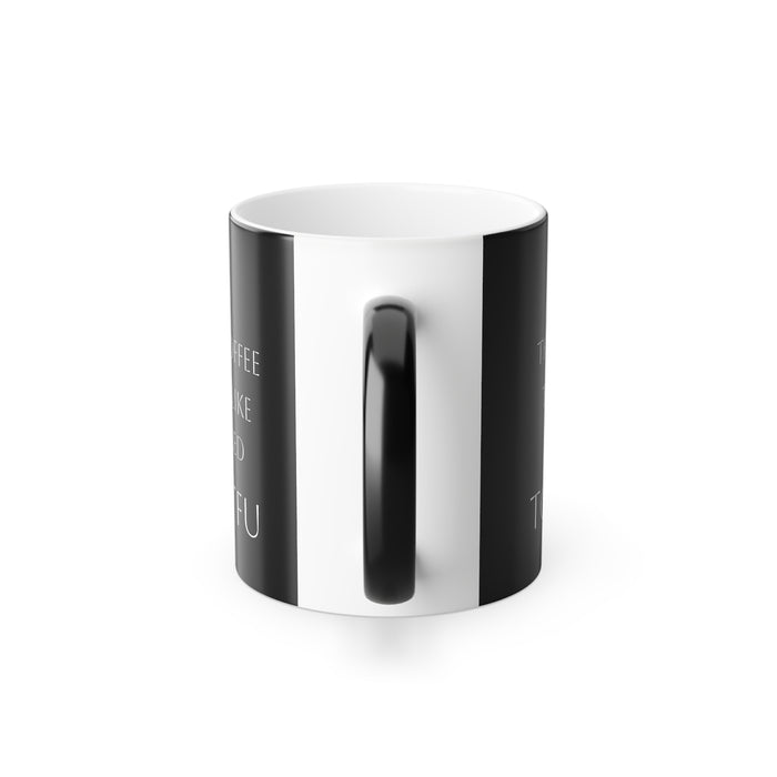 Color Morphing Mug — "This Coffee Tastes Like You Need to STFU" Heat-Activated 11oz